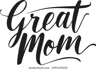Great Mom typography silhouette vector art illustration.