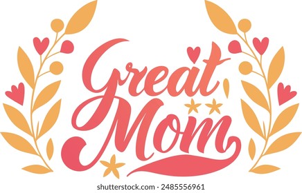 Great Mom Vector Typography Design