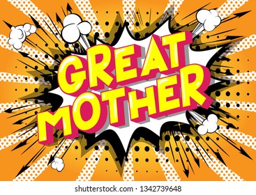 Great Mother - Vector illustrated comic book style phrase on abstract background.