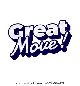 Great move. White 3D text with shadow on clean background
