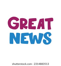 Great News! Colorful vector letters isolated on a white background. Typography banner card.