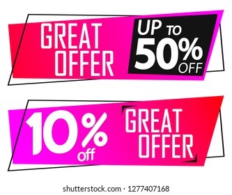 Great Offer, sale banners design template, discount tags, 10% off, up to 50% off, vector illustration