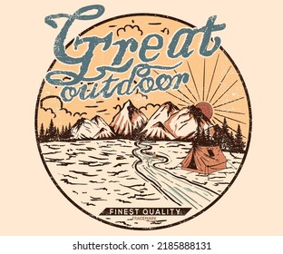 Great outdoor print design for t-shirt. Mountain camping adventure vintage artwork for poster, sticker, background and others. Wild life illustration. Nature is better. Wild camp. 