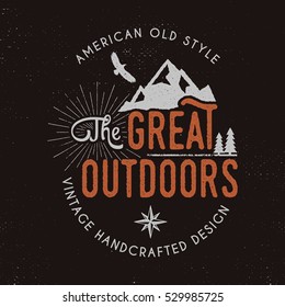 Great outdoors badge and outdoors activity insignia. Retro illustration of great outdoors label. Typography camping style. Vector wilderness logo with letterpress effect. Custom explorer quote. Rough