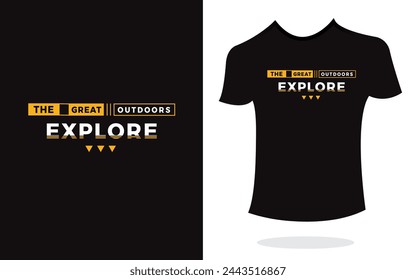 The great outdoors explore inspirational t shirt print typography modern style. Print Design for t-shirt, poster, mug.