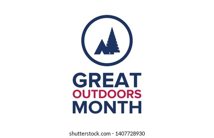 Great Outdoors Month in June. Celebrated annual in United States. Outdoor activities concept. Summer is the time to adventures, vacantion and connect with nature. Poster, card, banner and background