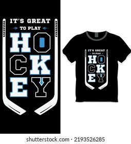 It's great to play hockey t shirt design