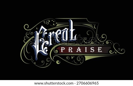 GREAT PRAISE lettering custom style design
