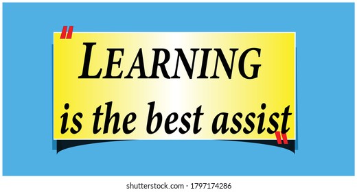 
Great Quotations or best quotations stock vector IllustrationLEARNING IS THE BEST ASSIST.

