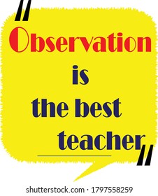 
Great Quotations or best quotations stock vector Illustration.observation is the best teacher.
