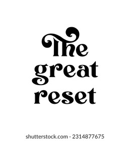 the great reset text on white background.