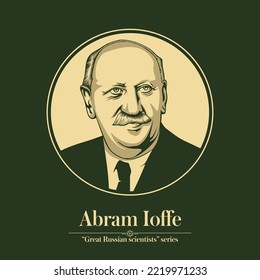 The Great Russian Scientists Series. Abram Ioffe was a prominent Russian-Soviet physicist. Ioffe was an expert in various areas of solid state physics and electromagnetism.