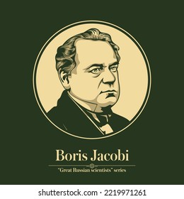 The Great Russian Scientists Series. Boris Jacobi was a Prussian and Russian Imperial engineer and physicist of Jewish descent. Jacobi worked mainly in the Russian Empire.