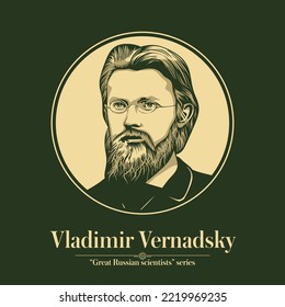 The Great Russian Scientists Series. Vladimir Vernadsky was a Russian and Soviet mineralogist and geochemist who is considered one of the founders of geochemistry, biogeochemistry, and radiogeology.