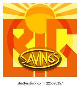 Great savings. The composition of the two words in the warm colors on the economic theme. Vector illustration.