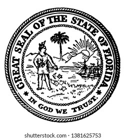 The Great Seal the State Florida  The image shows sprinkling flowers  man standing  palm tree  steamboat    sunshine  outer circle reads GREAT SEAL OF THE STATE OF FLORIDA  vintage