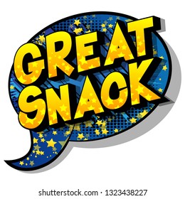 Great Snack - Vector illustrated comic book style phrase on abstract background.