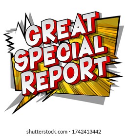 Great Special Report - Comic book style word on abstract background.
