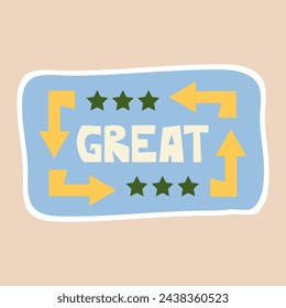 Great - sticker design. Positive, inspirational, and praising lettering word to celebrate the school, educational, student, and work results and success. Vector illustration