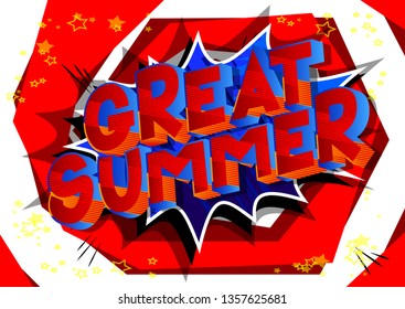 Great Summer - Vector illustrated comic book style phrase on abstract background.