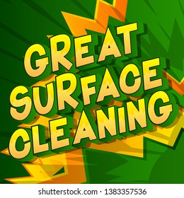 Great Surface Cleaning - Vector illustrated comic book style phrase on abstract background.