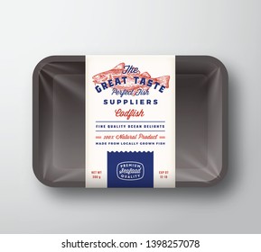 Great Taste Fish Suppliers Abstract Vector Rustic Packaging Design Label on Plastic Tray with Cellophane Cover. Retro Typography and Hand Drawn Codfish Silhouette Vintage Background Layout. Isolated.