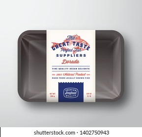 Great Taste Fish Suppliers Abstract Vector Rustic Packaging Design Label on Plastic Tray with Cellophane Cover. Retro Typography and Hand Drawn Dorado Silhouette Vintage Background Layout. Isolated.