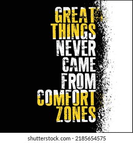 Great Things Never Came From Comfort Zones. Strong Lifestyle Workout Gym Motivation Quote Banner Vector Illustration.