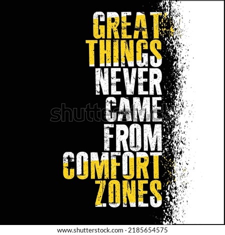 Great Things Never Came From Comfort Zones. Strong Lifestyle Workout Gym Motivation Quote Banner Vector Illustration.