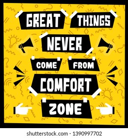 Great Things Never Come From Comfort Zone.  Vector Illustration Poster.