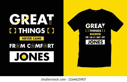 Great things never give came from comfort zones typography t shirt design modern typography quotes t shirt design vector