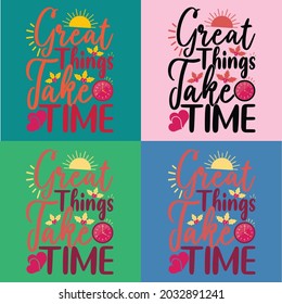 Great Things take Time, Christmas t-shirt design,  vector design