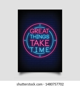 Great things take time for poster in neon style. modern quote inspiration neon sign. posters, invitation card, greeting card, flyer, light banner