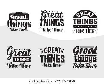 Great Things Take Time Printable Vector Illustration