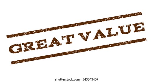Great Value watermark stamp. Text caption between parallel lines with grunge design style. Rubber seal stamp with scratched texture. Vector brown color ink imprint on a white background.