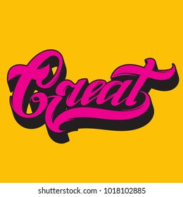 Great. Vector handwritten unique lettering isolated. Modern calligraphy. Template for card, poster, banner, print for t-shirt, logotype.