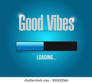 great vibes loading bar illustration design graphic