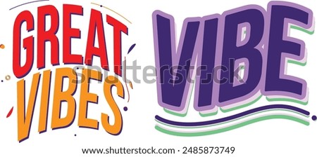 Great vibes typography stickers editable vector design in colors. Modern cool vibe typography concepts