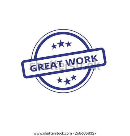 Great Work Blue Stamp Vector Illustration for Graphics and Business Use.