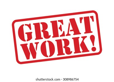 GREAT WORK! red Rubber Stamp over a white background.