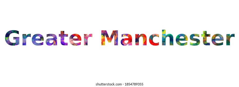 Greater Manchester. Colorful typography text banner. Vector the word greater manchester design