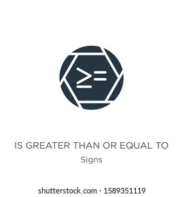 Is greater than or equal to icon vector. Trendy flat is greater than or equal to icon from signs collection isolated on white background. Vector illustration can be used for web and mobile graphic 