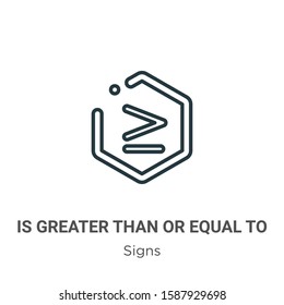 Is greater than or equal to symbol outline vector icon. Thin line black is greater than or equal to symbol icon, flat vector simple element illustration from editable signs concept isolated on white 