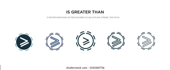 is greater than icon in different style vector illustration. two colored and black is greater than vector icons designed in filled, outline, line and stroke style can be used for web, mobile, ui