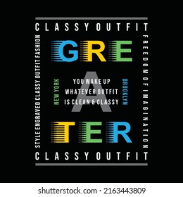 Greater, typography graphic design, for t-shirt prints, vector illustration