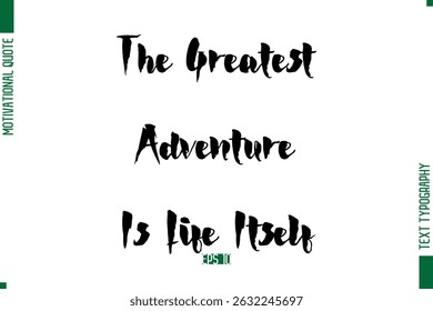A Maior Aventura É A Própria Vida Elegante Negrito Caligrafia Texto Positivo Trendy Vida Quote Frase