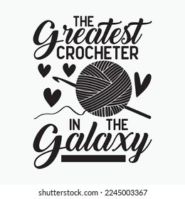 The Greatest Crocheter In The Galaxy
