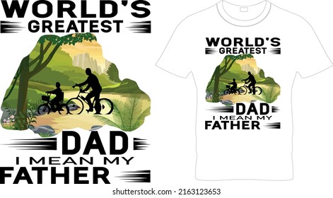  World’s Greatest Dad I Mean My Father… Father’s Day T-shirt Design, Printable Sublimation Design..Dad T Shirt, Fathers Day Gift, Gifts For Dad, Patriotic Shirt, The Patriotic Dad T Shirt. 