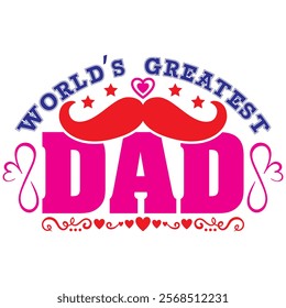 world’s greatest dad t shirt design, vector file