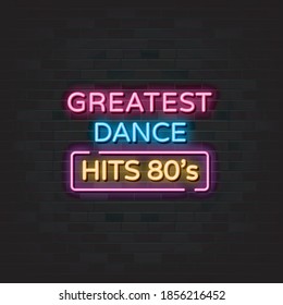 Greatest dance 80s neon signs vector. Design template neon style